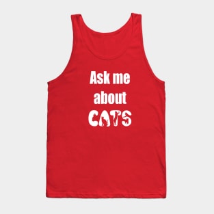 Ask Me About Cats Funny Slogan Tank Top